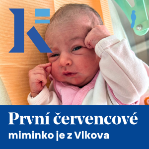 První červencové miminko je z Vlkova